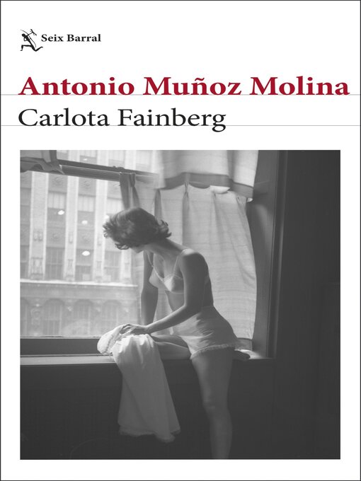 Title details for Carlota Fainberg by Antonio Muñoz Molina - Available